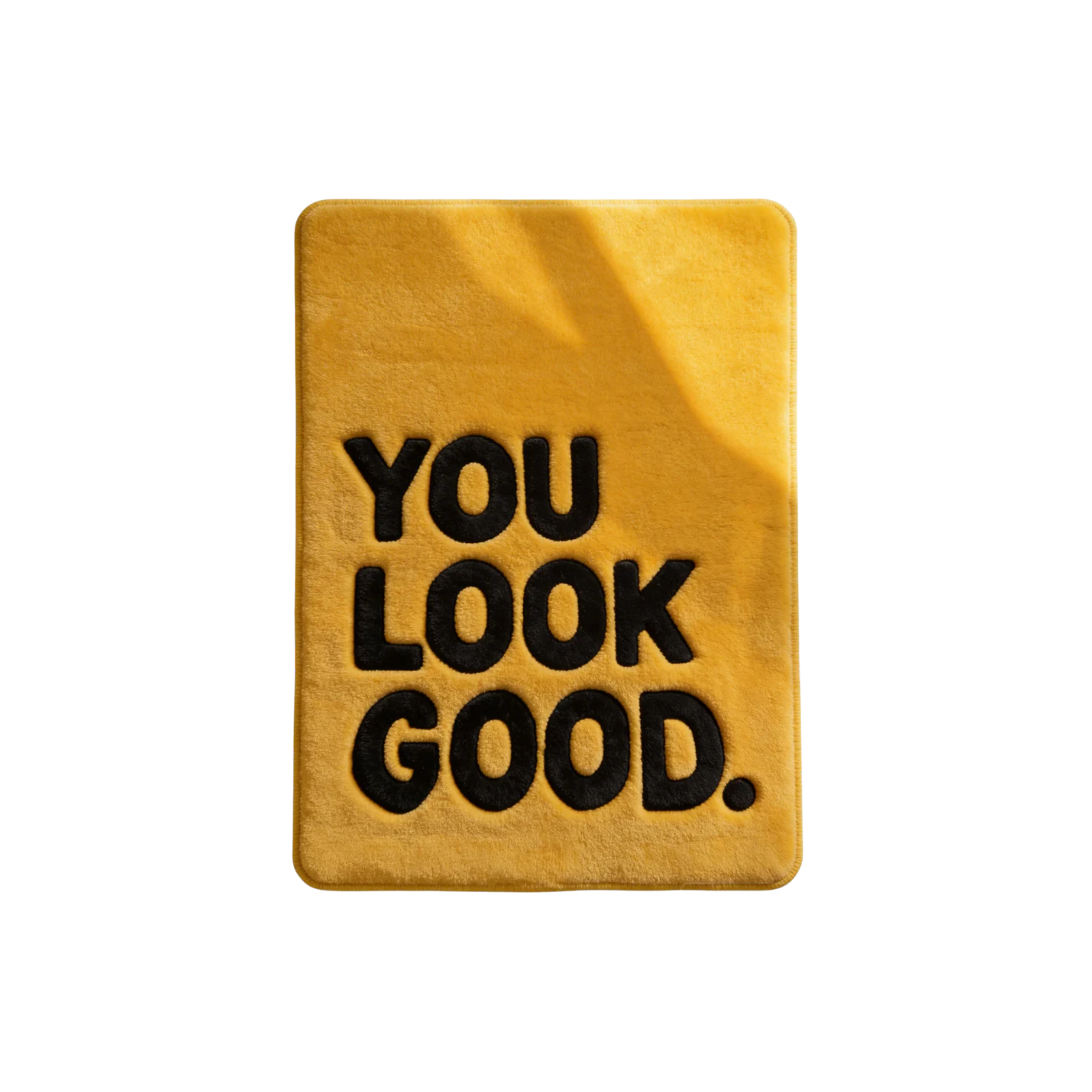 YOU LOOK GOOD